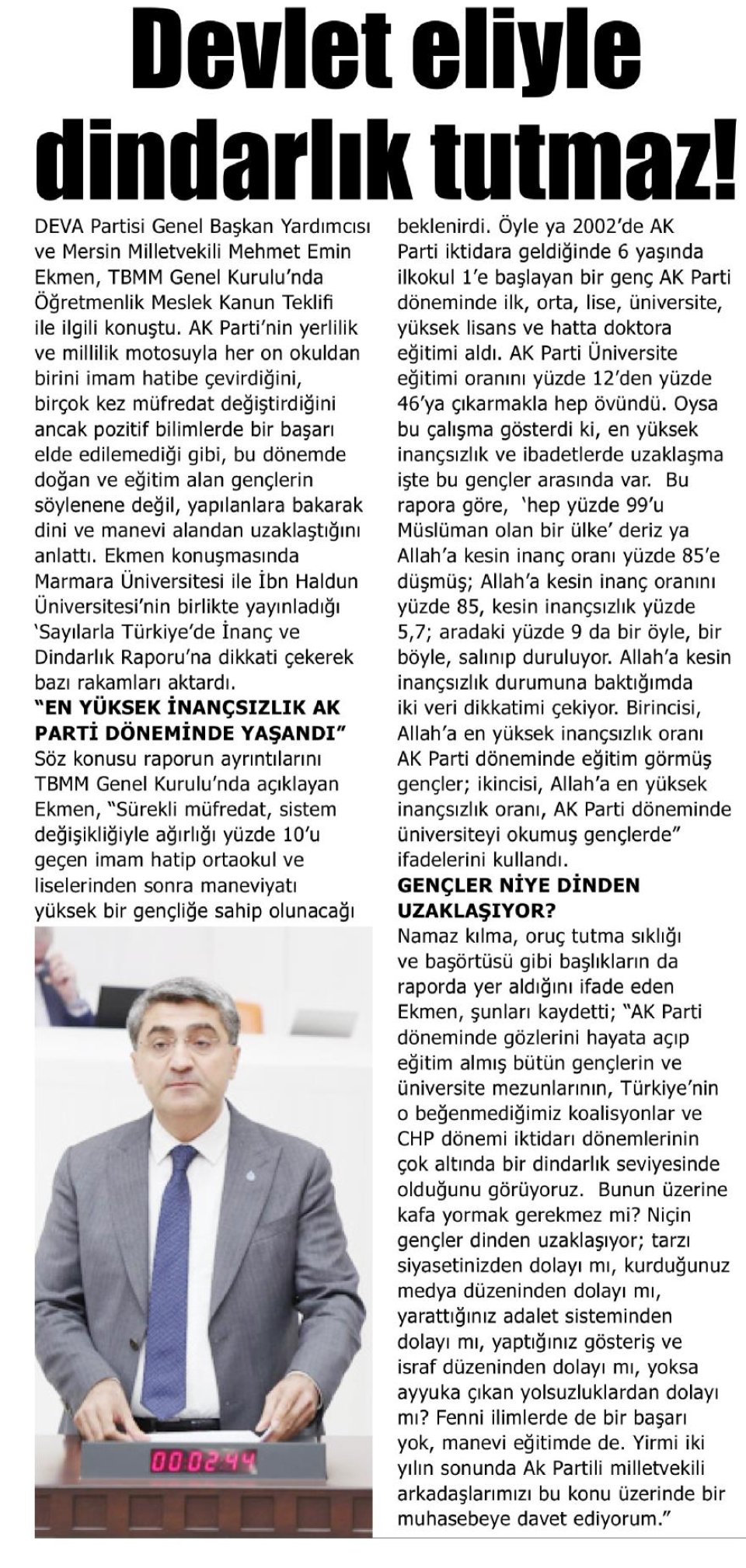 DEVLET ELİYLE DİNDARLIK TUTMAZ!