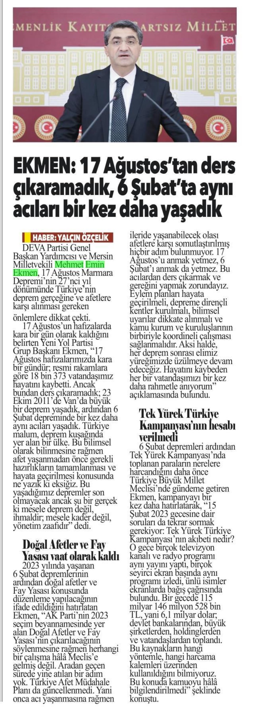 EKMEN: 17 AĞUSTOS'TAN DERS ÇIKARAMADIK, 6 ŞUBAT'TA AYNI ACILARI BİR KEZ DAHA YAŞADIK