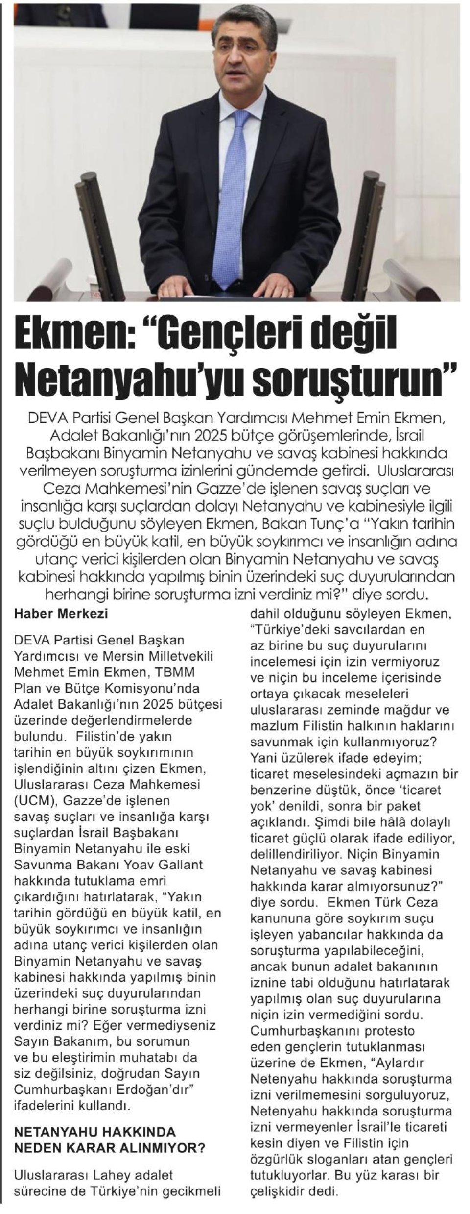 EKMEN: GENÇLERİ DEĞİL NETANYAHU'YU SORUŞTURUN
