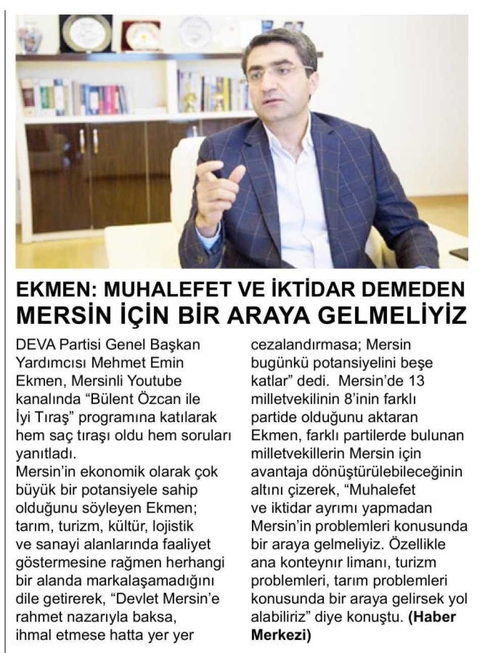 EKMEN: MUHALEFET VE İKTİDAR İDEMEDEN MERSİN İÇİN BİR ARAYA GELMELİYİZ