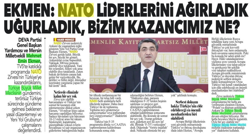 EKMEN : NATO LİDERLERİNİ AĞIRLADIK UĞURLADIK , BİZİM KAZANCIMIZ NE?