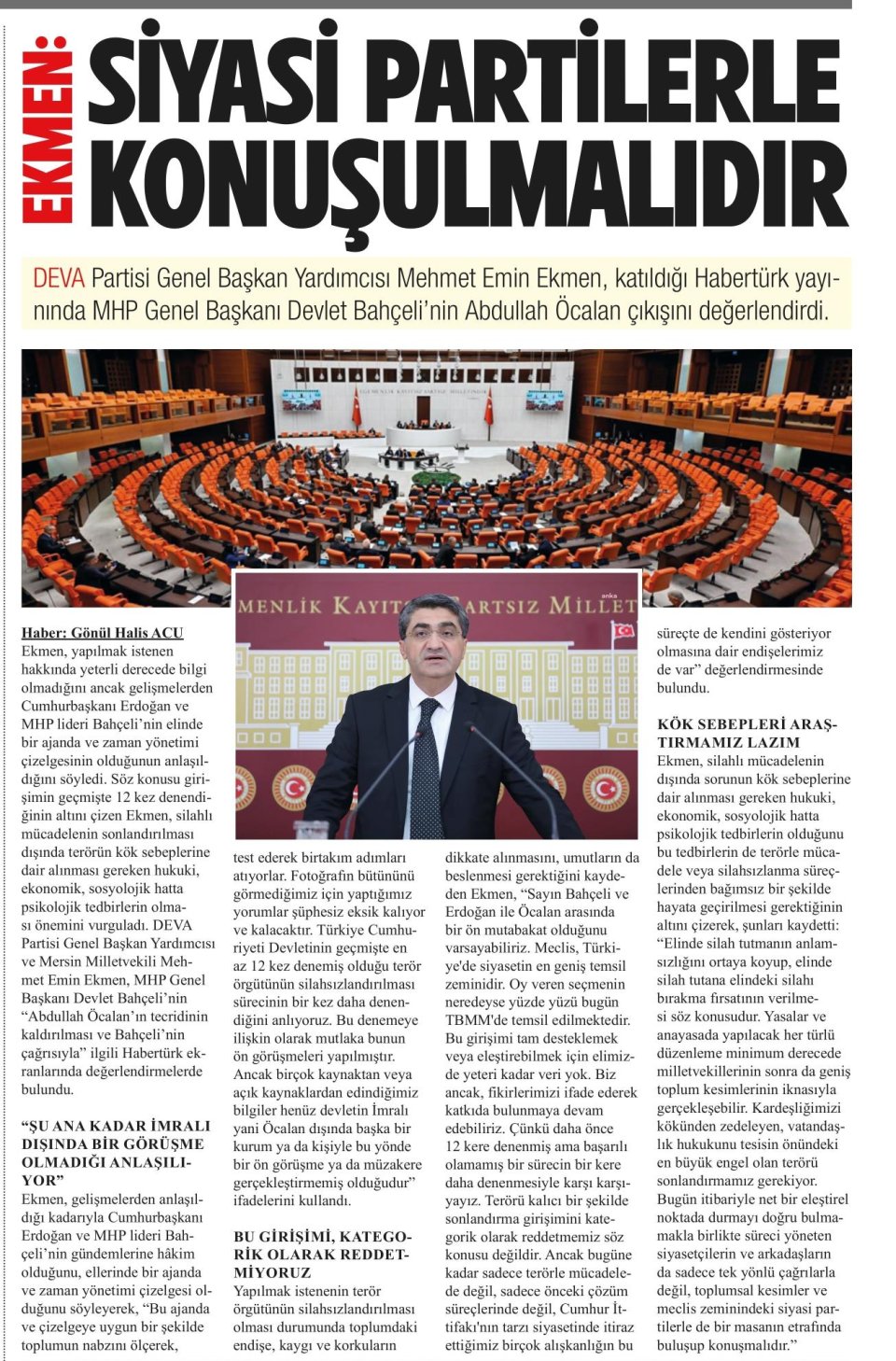 EKMEN: SİYASİ PARTİLERLE KONUŞULMALIDIR