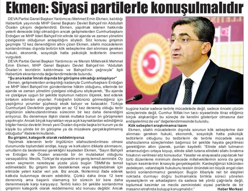 EKMEN: SİYASİ PARTİLERLE KONUŞULMALIDIR