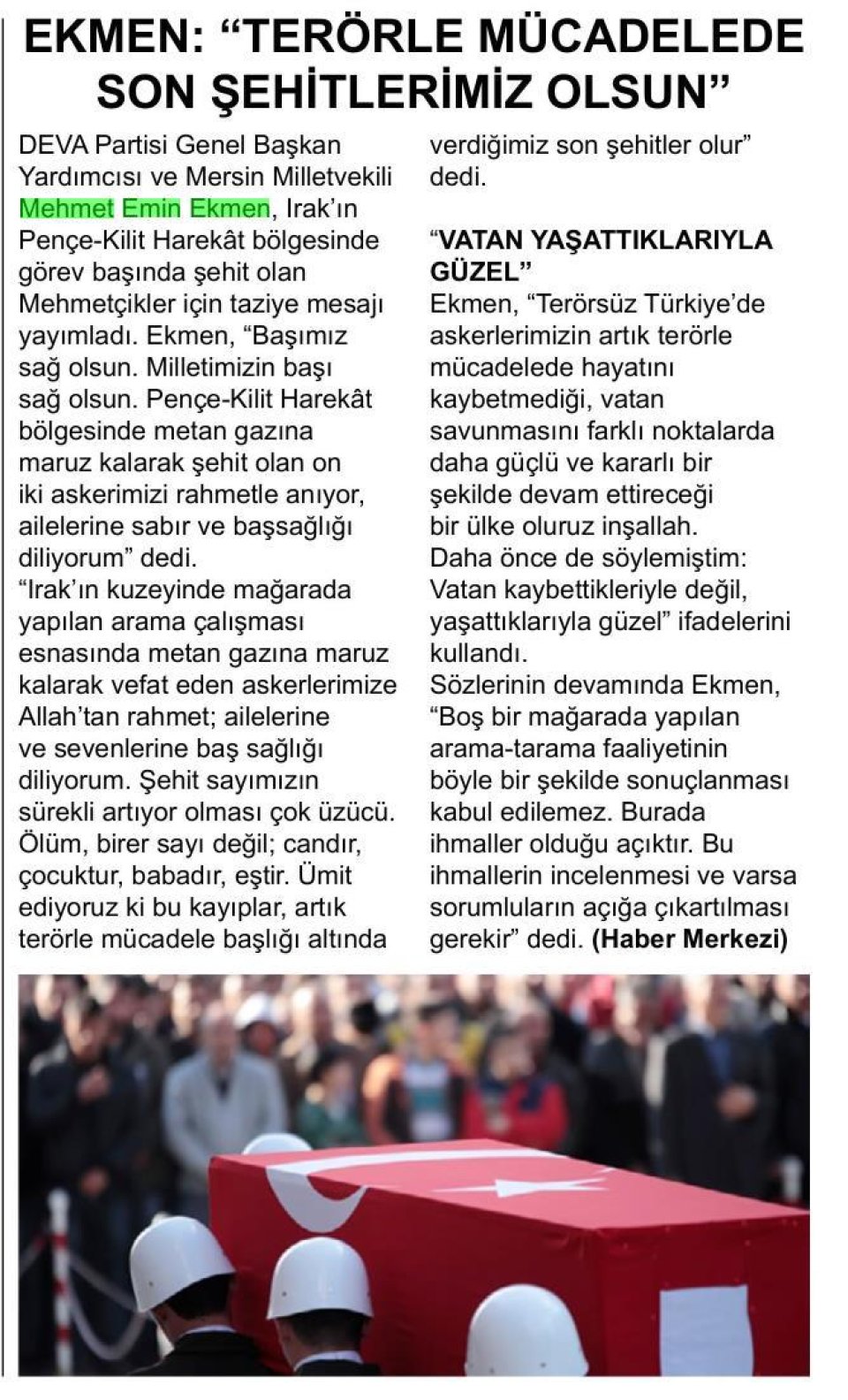  EKMEN. TERÖRLE MÜCADELEDE SON ŞEHİTLERİMİZ OLSUN