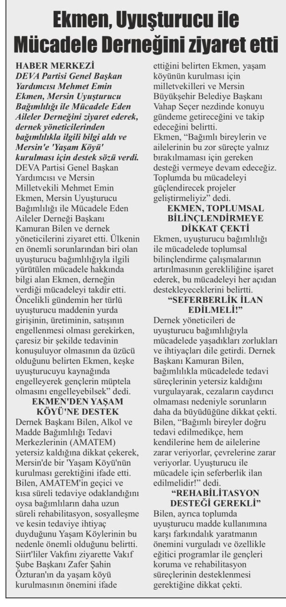 EKMEN, UYUŞTURUCU İLE MÜCADELE DERNEĞİNİ ZİYARET ETTİ