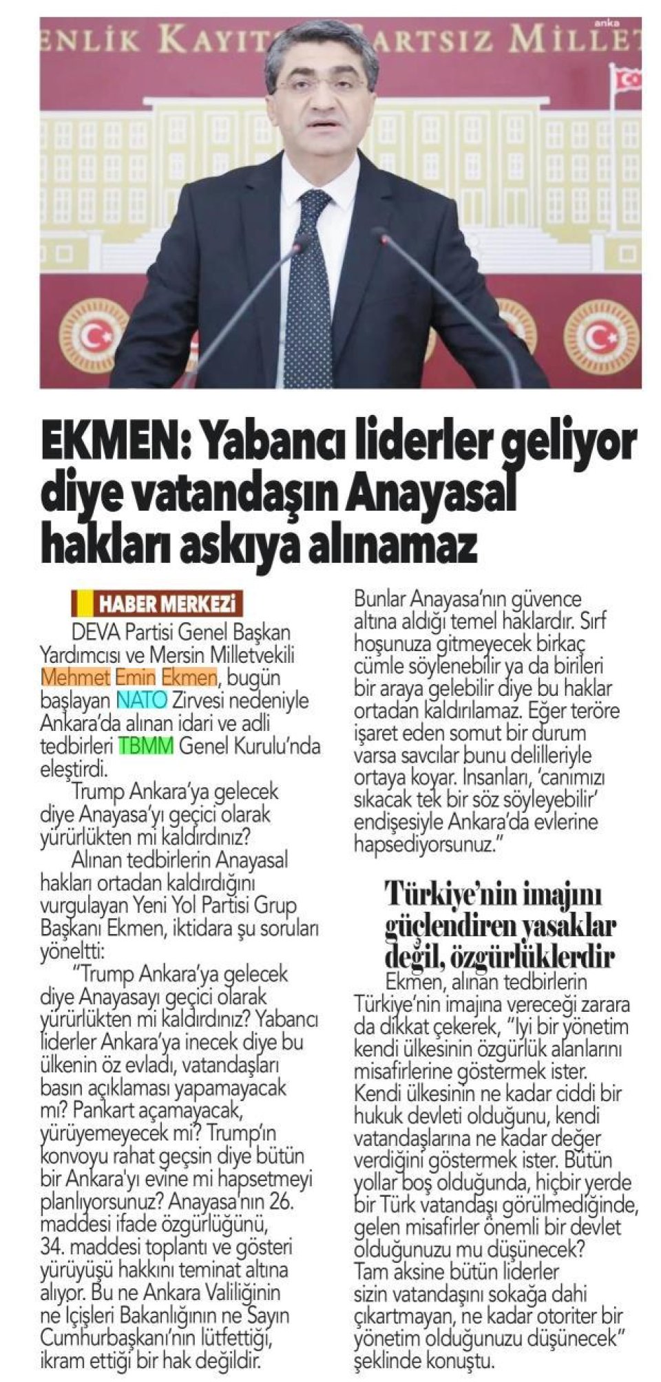 EKMEN: YABANCI LİDERLER GELİYOR DİYE VATANDAŞIN ANAYASAL HAKLARI ASIYA ALINAMAZ