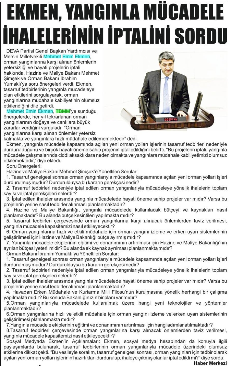 EKMEN, YANGINLA MÜCADELE İHALELERİNİN İPTALİNİ SORDU