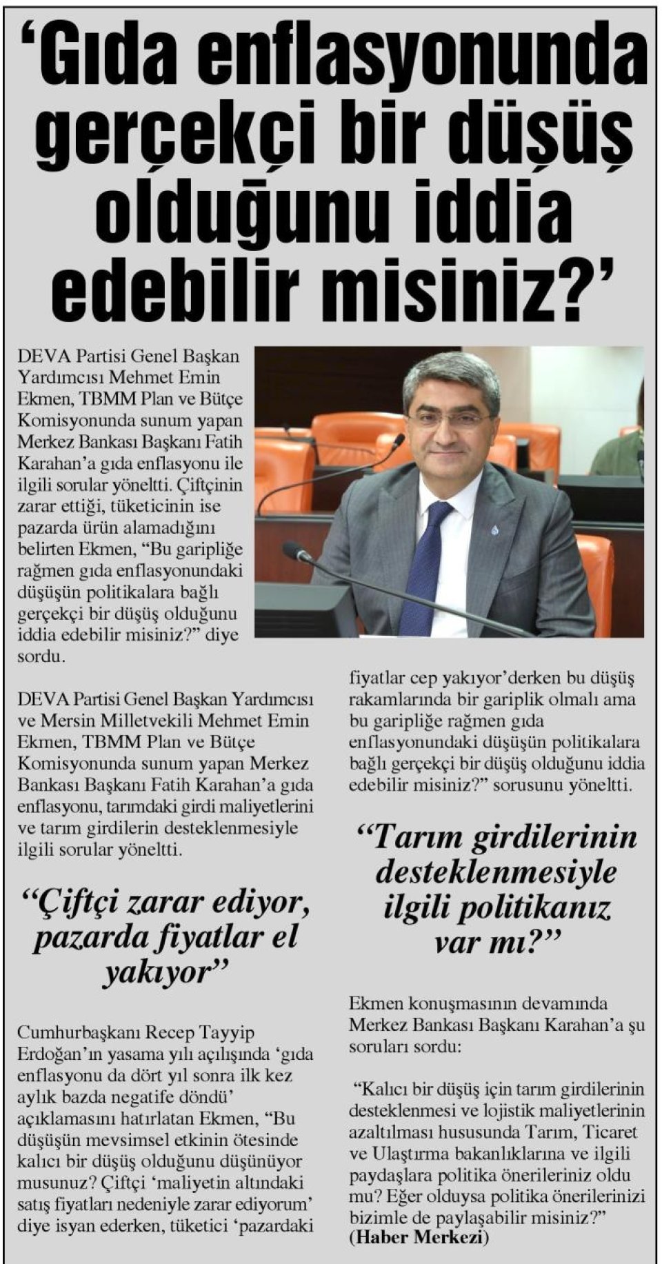 'GIDA ENFLASYONUNDA GERÇEKÇİ BİR DÜSÜS OLDUĞUNU İDDİA EDEBİLİR MİSİNİZ?'