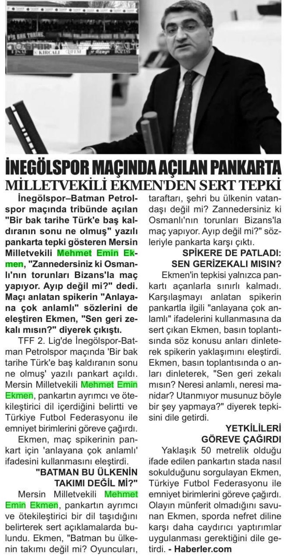 İNEGÖLSPOR MAÇINDA AÇILAN PANKARTA MİLLETVEKİLİ EKMEN'DEN SERT TEPKİ